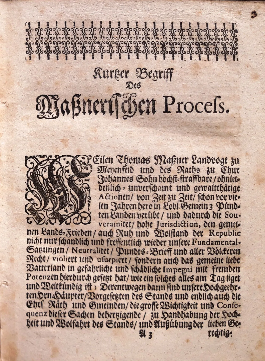 Anklageschrift gegen Thomas Massner, 1711. Massner wird unter anderem vorgeworfen, dass er «Ruh und Wolstand der Republic nicht nur schandlich und streffentlich wieder unsere Fundamental-Satzungen / Neutralität / Pundts-Brieff und aller Völckeren Recht / violiert und usurpiert / sondern auch das gemeine liebe Vatterland in gefahrliche und schädliche Impegni mit frembden Potenzen hierdurch gesetzt hat».