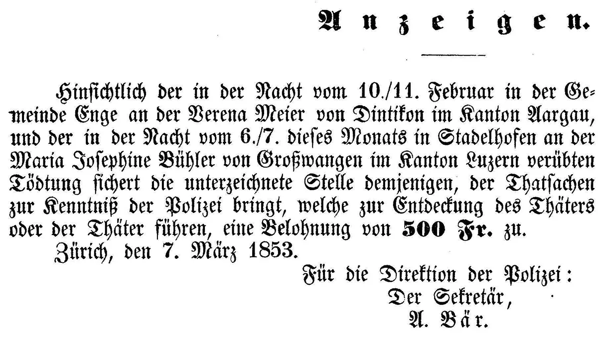 In der «Eidgenössischen Zeitung» vom 8. März 1853 wurde mittels einer Belohnung von 500 Franken nach dem Doppelmörder gesucht.