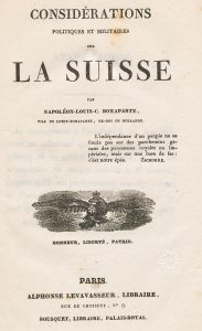 Napoleon’s work on the Swiss military, 1830s.