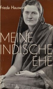 Buchcover von Frieda Hauswirths Meine indische Ehe, 1933.