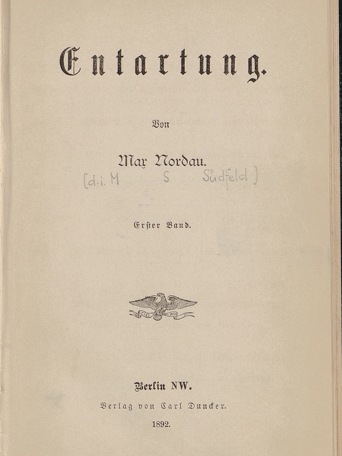 1892 führt Max Nordau den Begriff der «Entartung» ein. Titelseite des ersten Bands.