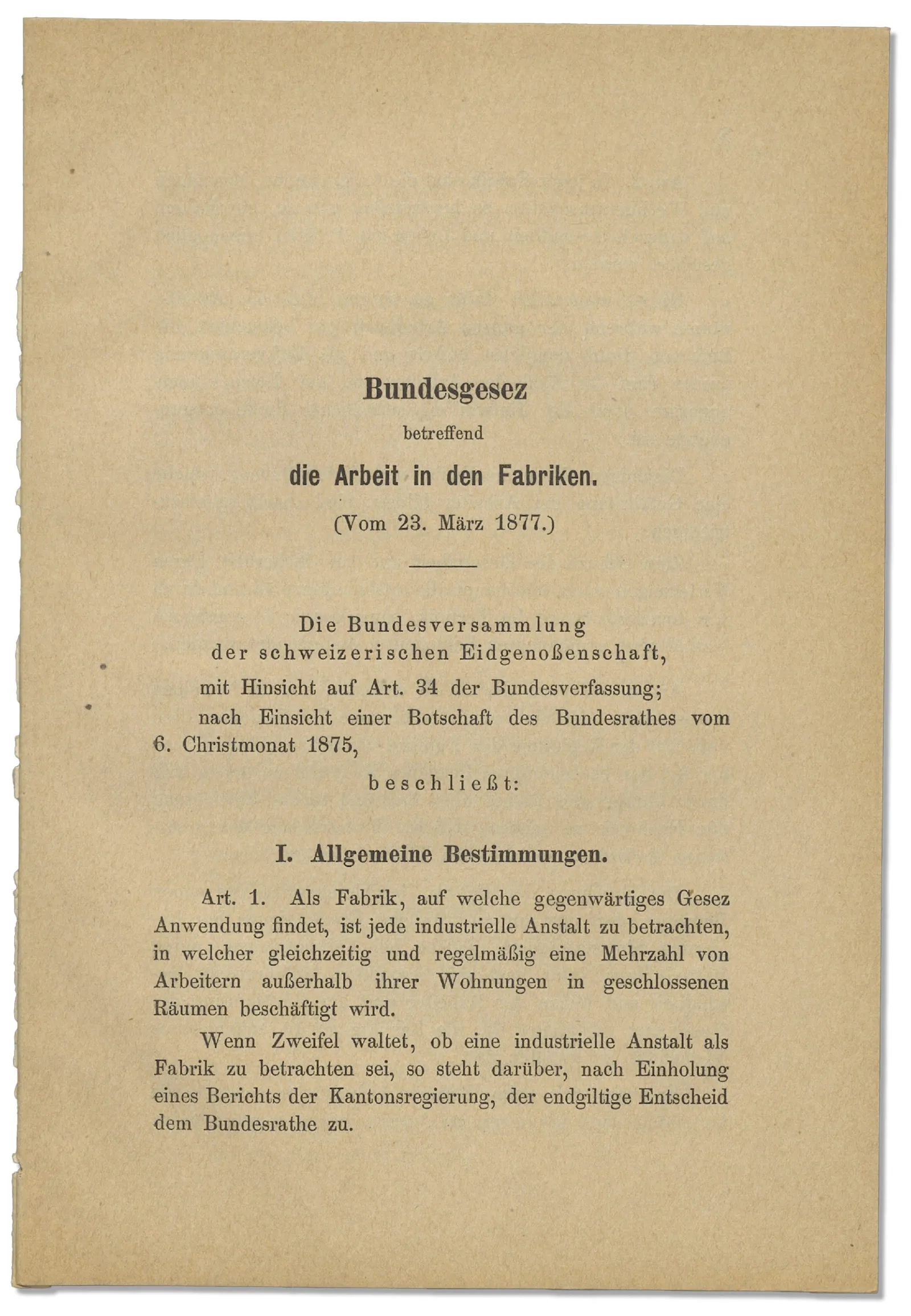 Das Fabrikgesetz von 1877 regelt erstmals die Fabrikarbeit auf nationaler Ebene und verbietet die Arbeit von Kindern unter 14 Jahren.