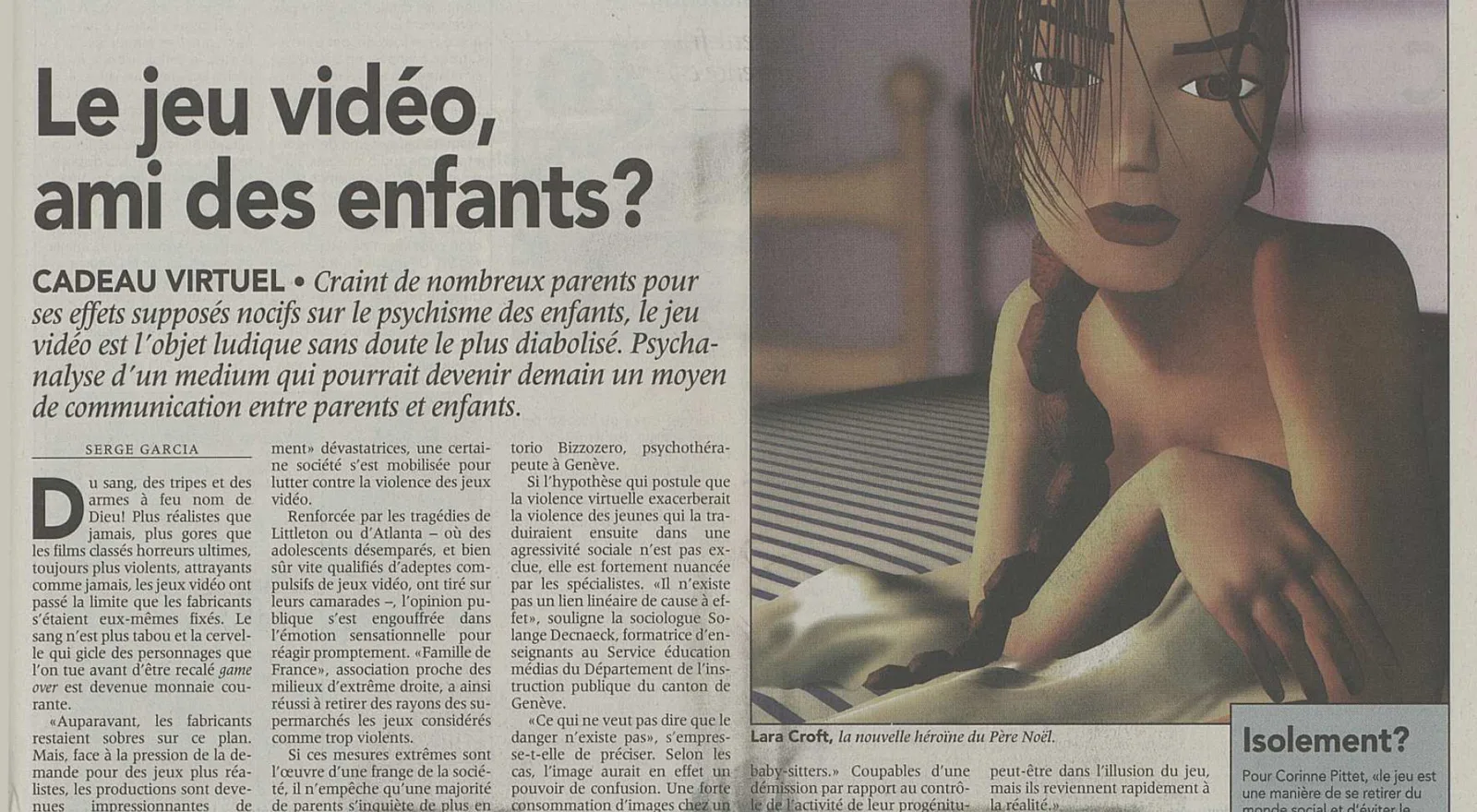 In einem Artikel über Videospiele vom 22.12.1999 fragt die La Liberté, ob Videospiele «Freund der Kinder sind».