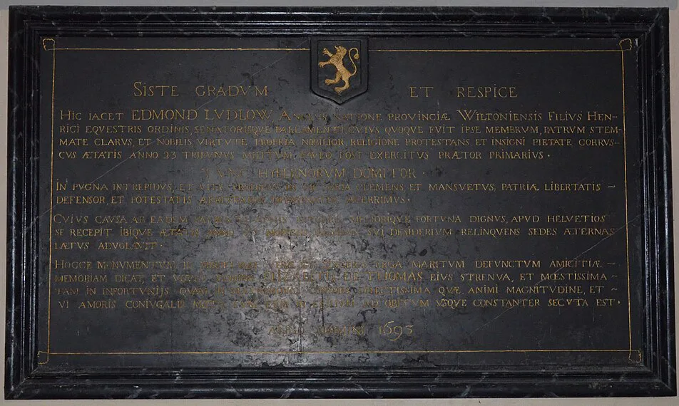 "Hier liegt Edmund Ludlow [...] Verteidiger der Freiheit des Vaterlandes und schärfster Kämpfer gegen willkürliche Macht."