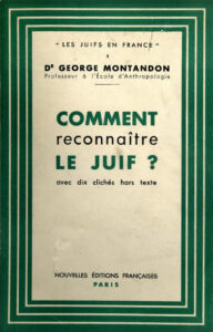 Page de couverture du recueil d’articles antisémites de George Montandon, «Comment reconnaître le Juif?», Paris, 1940.