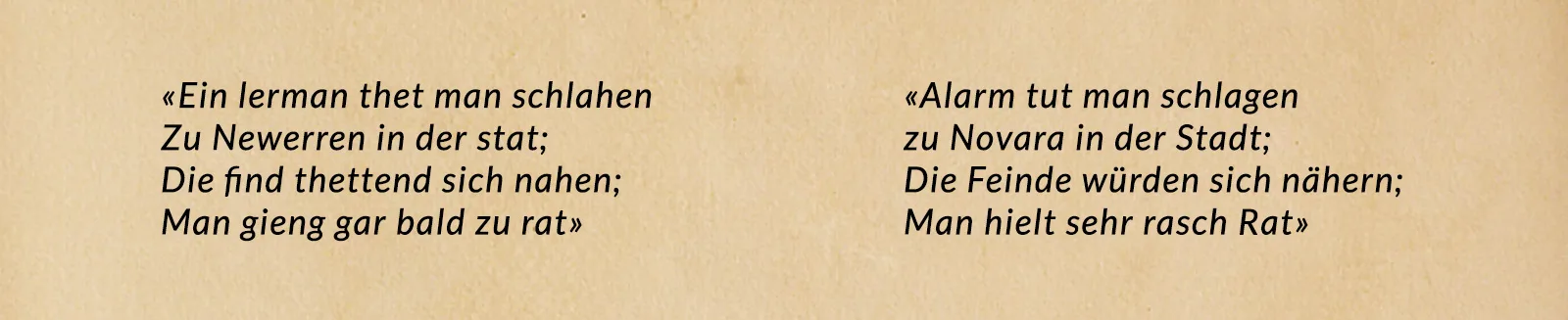 «Alarm tut man schlagen zu Novara in der Stadt; Die Feinde würden sich nähern; Man hielt sehr rasch Rat»