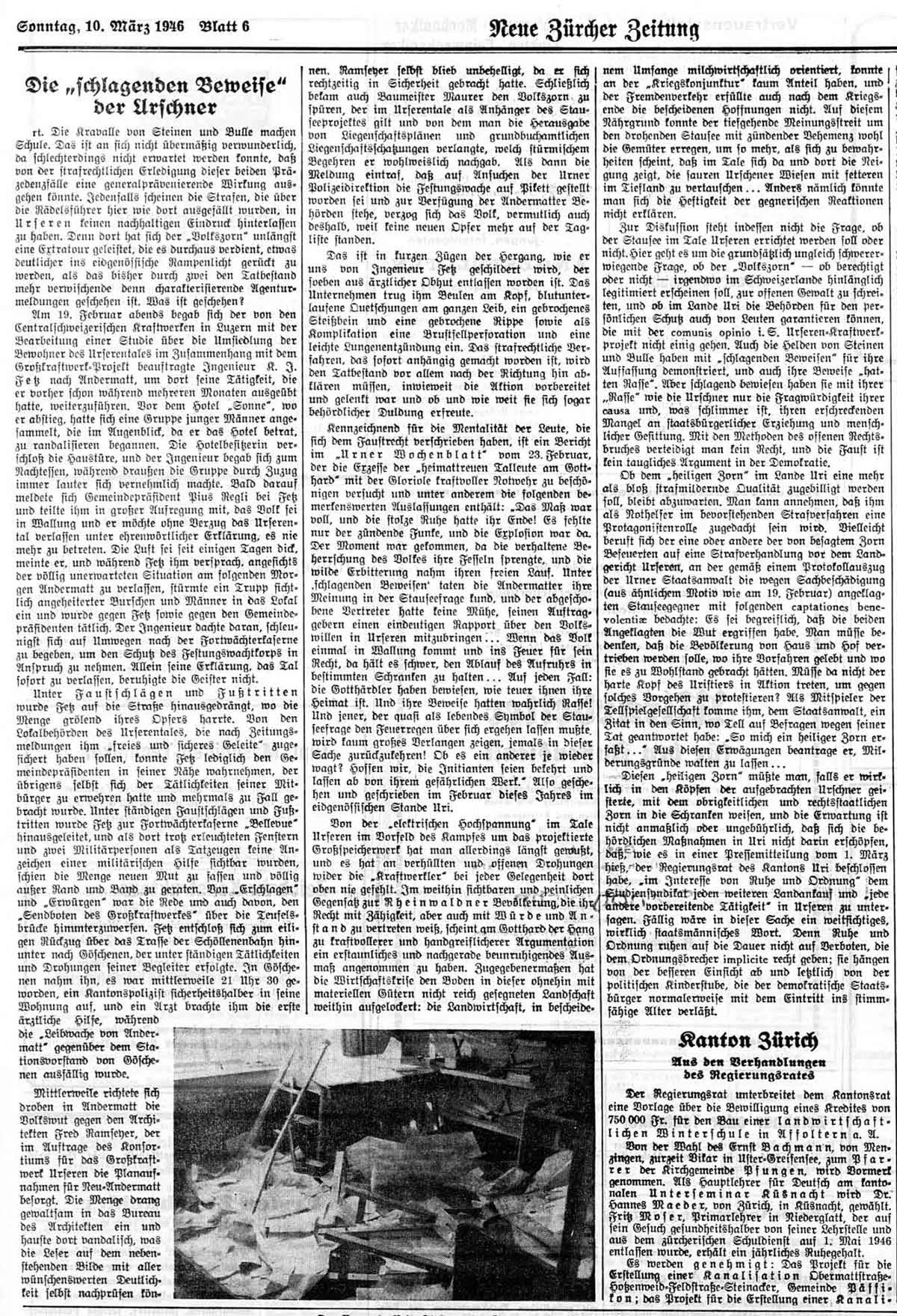 Am 14. März 1946 berichtete die NZZ über die «schlagenden Beweise» der Bevölkerung aus dem Urserntal und zeigte auch das verwüstete Büro des Architekten Fred Ramseyer.