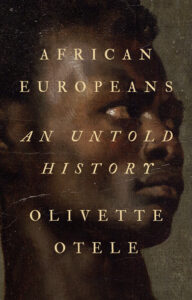 Olivette Otele’s book African Europeans, published in October 2020.
