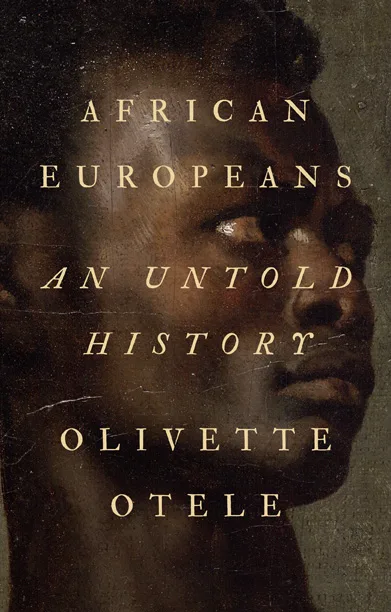 Olivette Otele’s book African Europeans, published in October 2020.