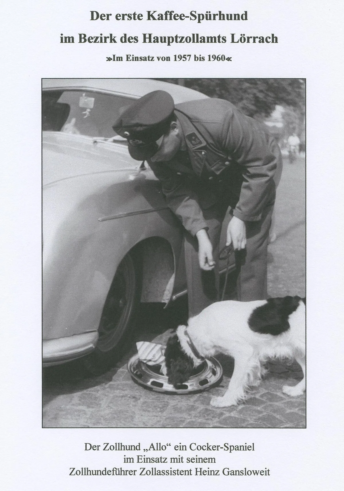 Kaffeespürhund «Allo» im Einsatz. Reproduktion der Chronik Hauptzollamt Lörrach.