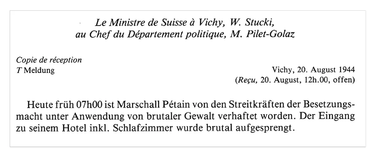 Telegramm von Walter Stucki an Bundesrat Pilet-Golaz über die Verhaftung von Marschall Pétain vom 20. August 1944.