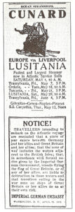 Warning from the German embassy in New York newspapers. Travellers are informed that Germany is at war with Great Britain and that ships flying the British flag are liable to destruction.