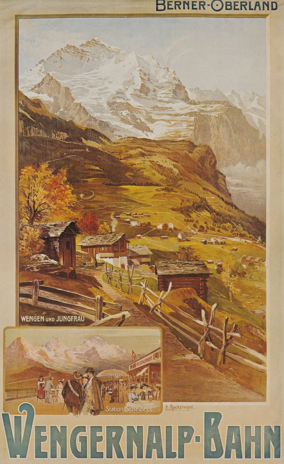 Das Dorf Wengen und die Wengernalp-Bahn, Tourismusplakat von Anton Reckziegel, 1903. Das Plakat zeigt das Dorf als naturbelassen und in alpin-idyllischer Landschaft eingebettet. Das kleinere Bild deutet aber den aufkommenden bürgerlichen Massentourismus auf der Kleinen Scheidegg unmissverständlich an.